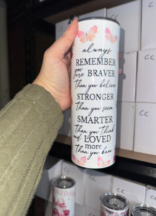 Pre-Made 20oz Always Remember
