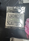 Kindness is always beautiful