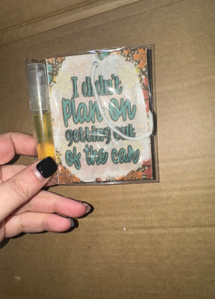 Pre-Made I Didnt Plan On Air Freshener