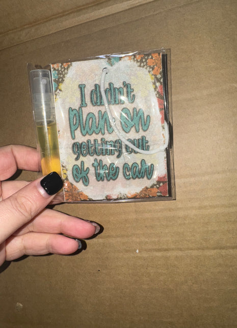 Pre-Made I Didnt Plan On Air Freshener