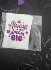 always dream big