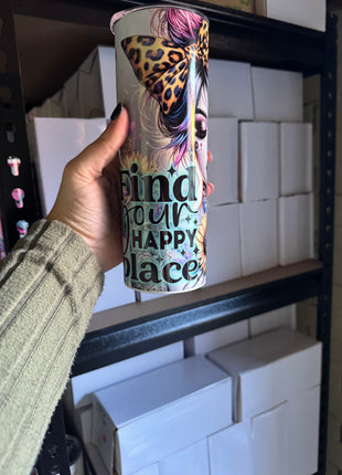 Pre-Made 20oz Find Your Happy Place
