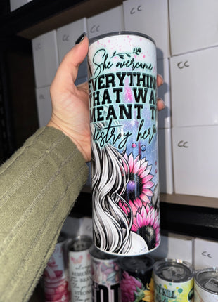 Pre-Made 20oz She Overcame Everything