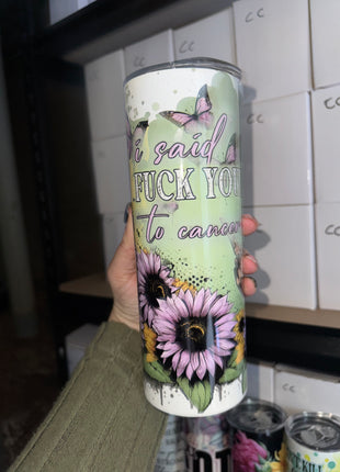 Pre-Made 20oz I Said F You