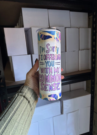 Pre-Made 20oz Im Sorry if I Offend You