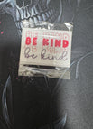Be Kind x 4