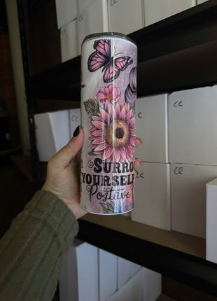 Pre-Made 20oz Surround Yourself with Positive Vibes