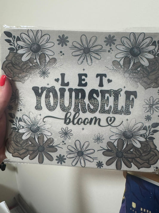 Premade Let Yourself Bloom Mousepad