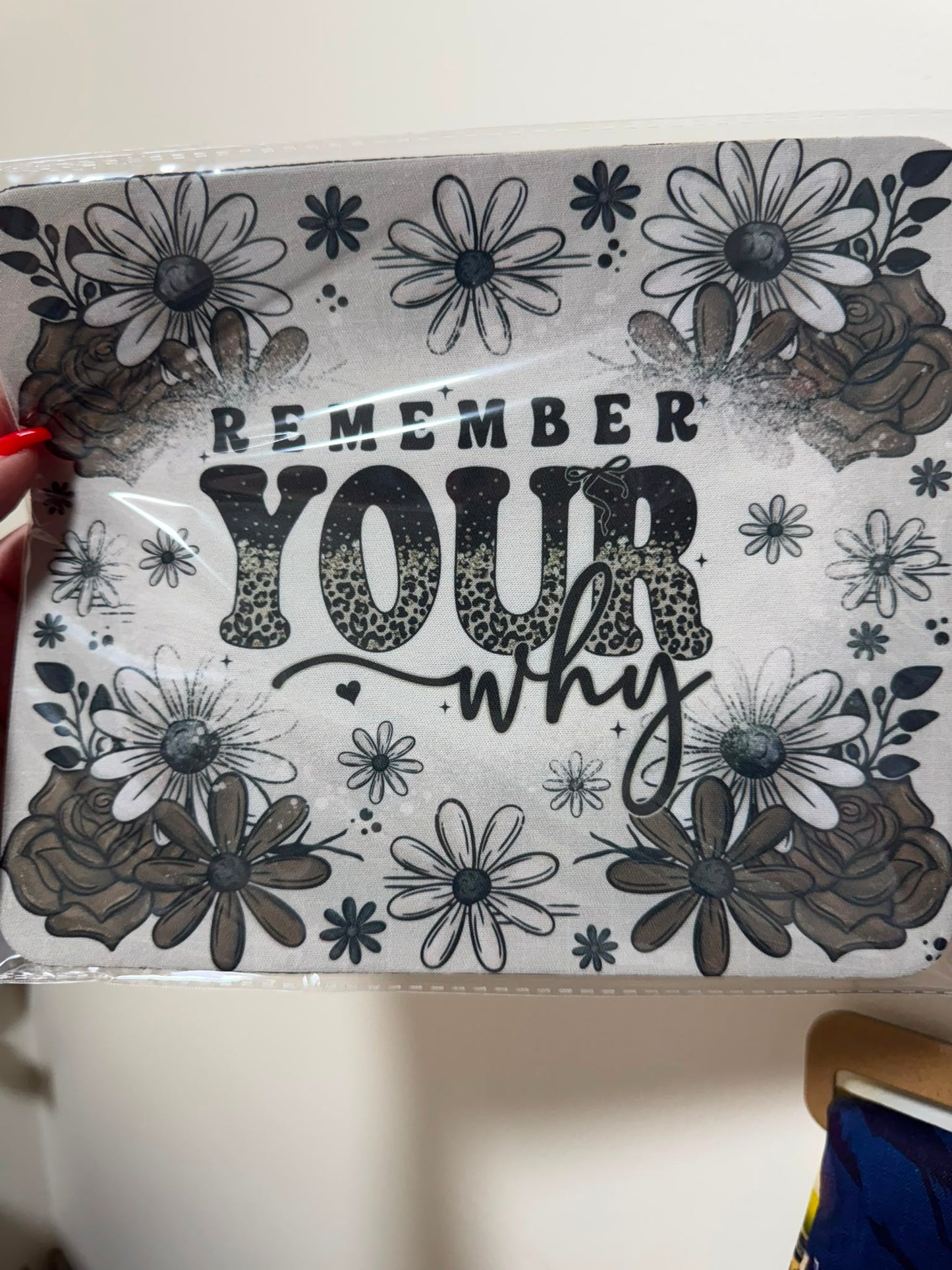 Premade Remember Your Why Mousepad