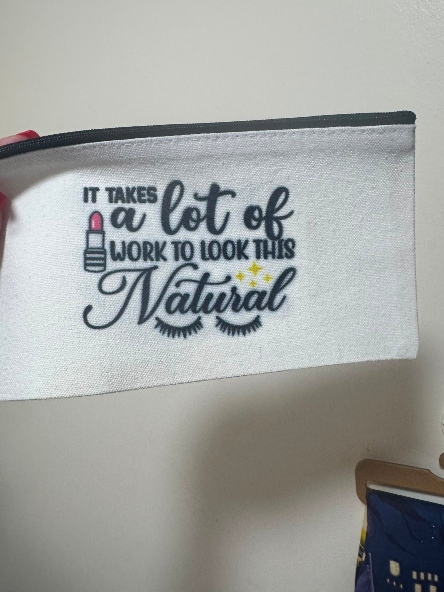 Premade It Takes a Lot Make Up Bag